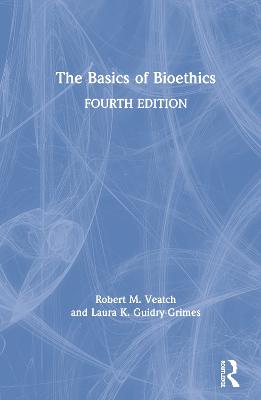 Basics of Bioethics 4th edition