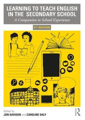 Learning to Teach English in the Secondary School: A Companion to School Experience 5th edition