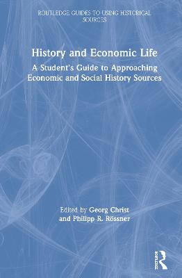 History and Economic Life: A Students Guide to Approaching Economic and Social History Sources