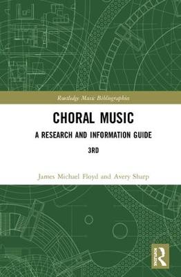 Choral Music: A Research and Information Guide 3rd edition