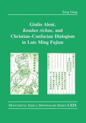 Giulio Aleni, Kouduo richao, and ChristianConfucian Dialogism in Late Ming  Fujian