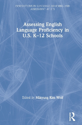 Assessing English Language Proficiency in U.S. K12 Schools
