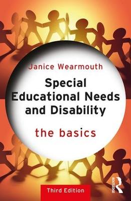 Special Educational Needs and Disability: The Basics: The Basics 3rd edition