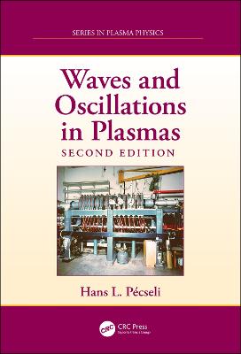 Waves and Oscillations in Plasmas 2nd edition