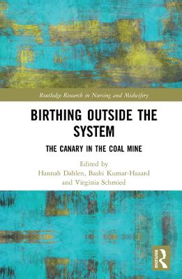 Birthing Outside the System: The Canary in the Coal Mine