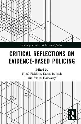 Critical Reflections on Evidence-Based Policing