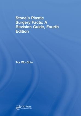 Stones Plastic Surgery Facts: A Revision Guide, Fourth Edition: A Revision Guide 4th edition