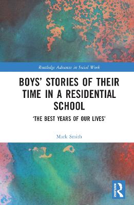 Boys Stories of Their Time in a Residential School: The Best Years of Our Lives