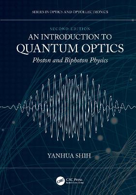 Introduction to Quantum Optics: Photon and Biphoton Physics 2nd edition