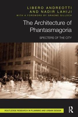 Architecture of Phantasmagoria: Specters of the City