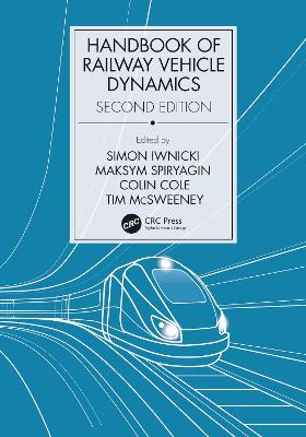 Handbook of Railway Vehicle Dynamics, Second Edition 2nd edition