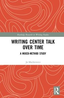 Writing Center Talk over Time: A Mixed-Method Study