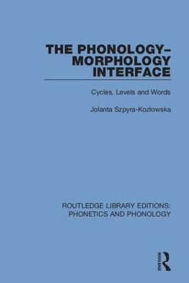 Phonology-Morphology Interface: Cycles, Levels and Words