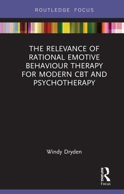 Relevance of Rational Emotive Behaviour Therapy for Modern CBT and  Psychotherapy