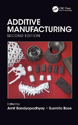 Additive Manufacturing, Second Edition 2nd edition