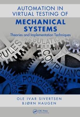 Automation in the Virtual Testing of Mechanical Systems: Theories and Implementation Techniques