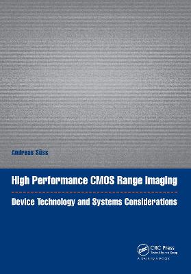 High Performance CMOS Range Imaging: Device Technology and Systems Considerations