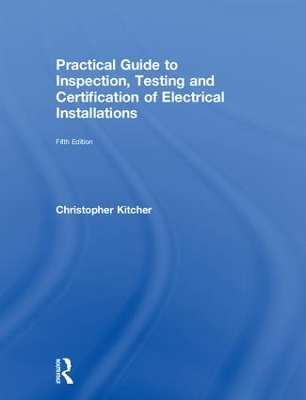 Practical Guide to Inspection, Testing and Certification of Electrical  Installations 5th edition