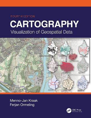 Cartography: Visualization of Geospatial Data, Fourth Edition 4th edition