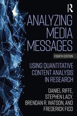 Analyzing Media Messages: Using Quantitative Content Analysis in Research 4th edition