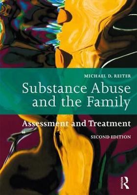 Substance Abuse and the Family: Assessment and Treatment 2nd edition