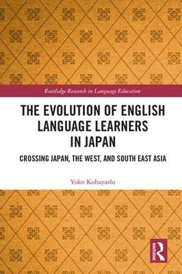Evolution of English Language Learners in Japan: Crossing Japan, the West, and South East Asia