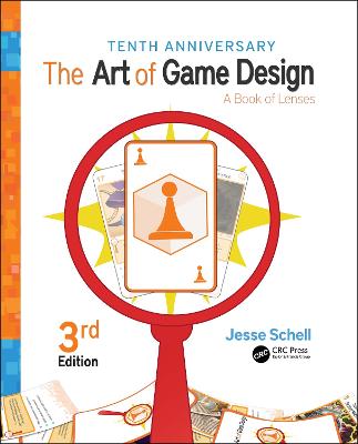 Art of Game Design: A Book of Lenses, Third Edition 3rd edition