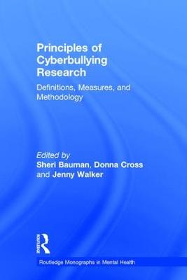 Principles of Cyberbullying Research: Definitions, Measures, and Methodology