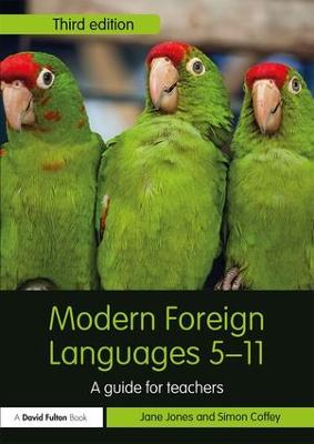 Modern Foreign Languages 5-11: A guide for teachers 3rd edition