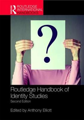 Routledge Handbook of Identity Studies 2nd edition