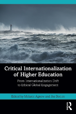 Critical Internationalization of Higher Education: From Internationalization Drift to Ethical Global Engagement