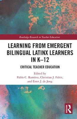 Learning from Emergent Bilingual Latinx Learners in K-12: Critical Teacher Education