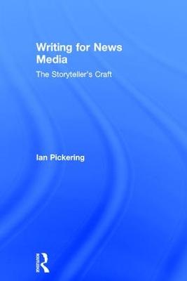 Writing for News Media: The Storytellers Craft