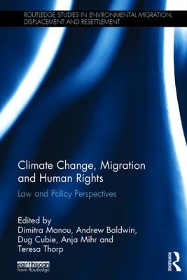 Climate Change, Migration and Human Rights: Law and Policy Perspectives