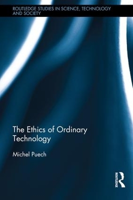 Ethics of Ordinary Technology