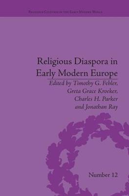 Religious Diaspora in Early Modern Europe: Strategies of Exile