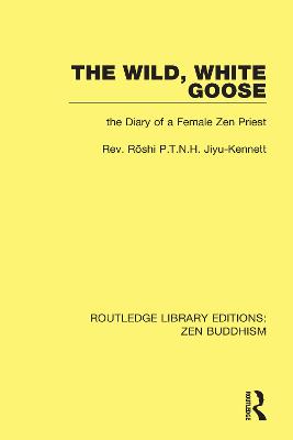 Wild, White Goose: The Diary of a Female Zen Priest