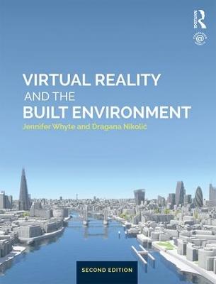 Virtual Reality and the Built Environment 2nd edition