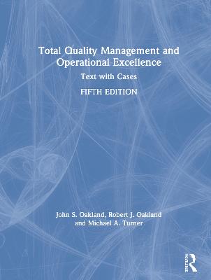Total Quality Management and Operational Excellence: Text with Cases 5th edition