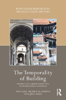 Temporality of Building: European and Chinese Perspectives on Architecture and Heritage