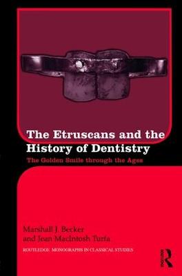 Etruscans and the History of Dentistry: The Golden Smile through the Ages