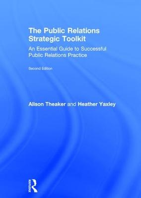 Public Relations Strategic Toolkit: An Essential Guide to Successful Public Relations Practice 2nd edition