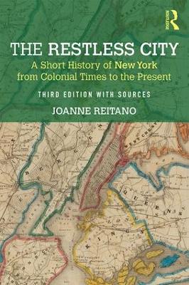 Restless City: A Short History of New York from Colonial Times to the Present 3rd edition