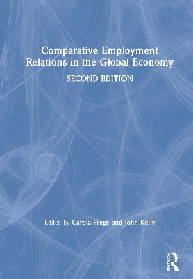 Comparative Employment Relations in the Global Economy 2nd edition