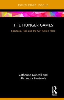 Hunger Games: Spectacle, Risk and the Girl Action Hero