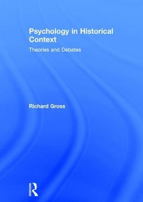 Psychology in Historical Context: Theories and Debates