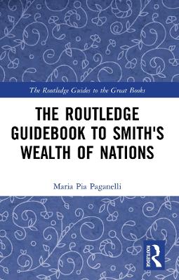 Routledge Guidebook to Smith's Wealth of Nations