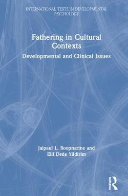 Fathering in Cultural Contexts: Developmental and Clinical Issues