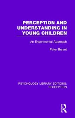 Perception and Understanding in Young Children: An Experimental Approach