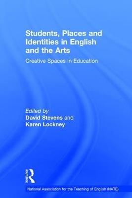 Students, Places and Identities in English and the Arts: Creative Spaces in Education